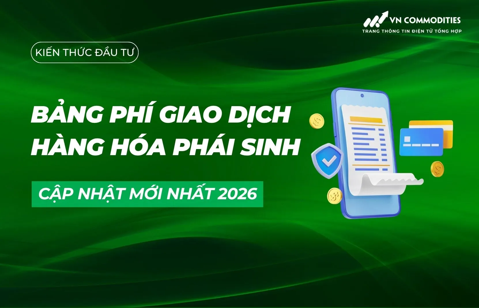Bảng ph&iacute; giao dịch h&agrave;ng h&oacute;a ph&aacute;i sinh 