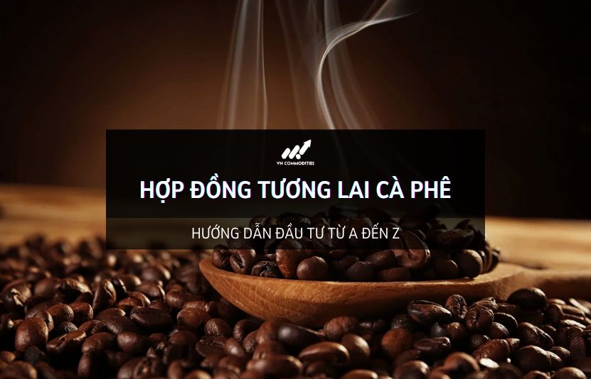 Hợp đồng tương lai c&agrave; ph&ecirc;