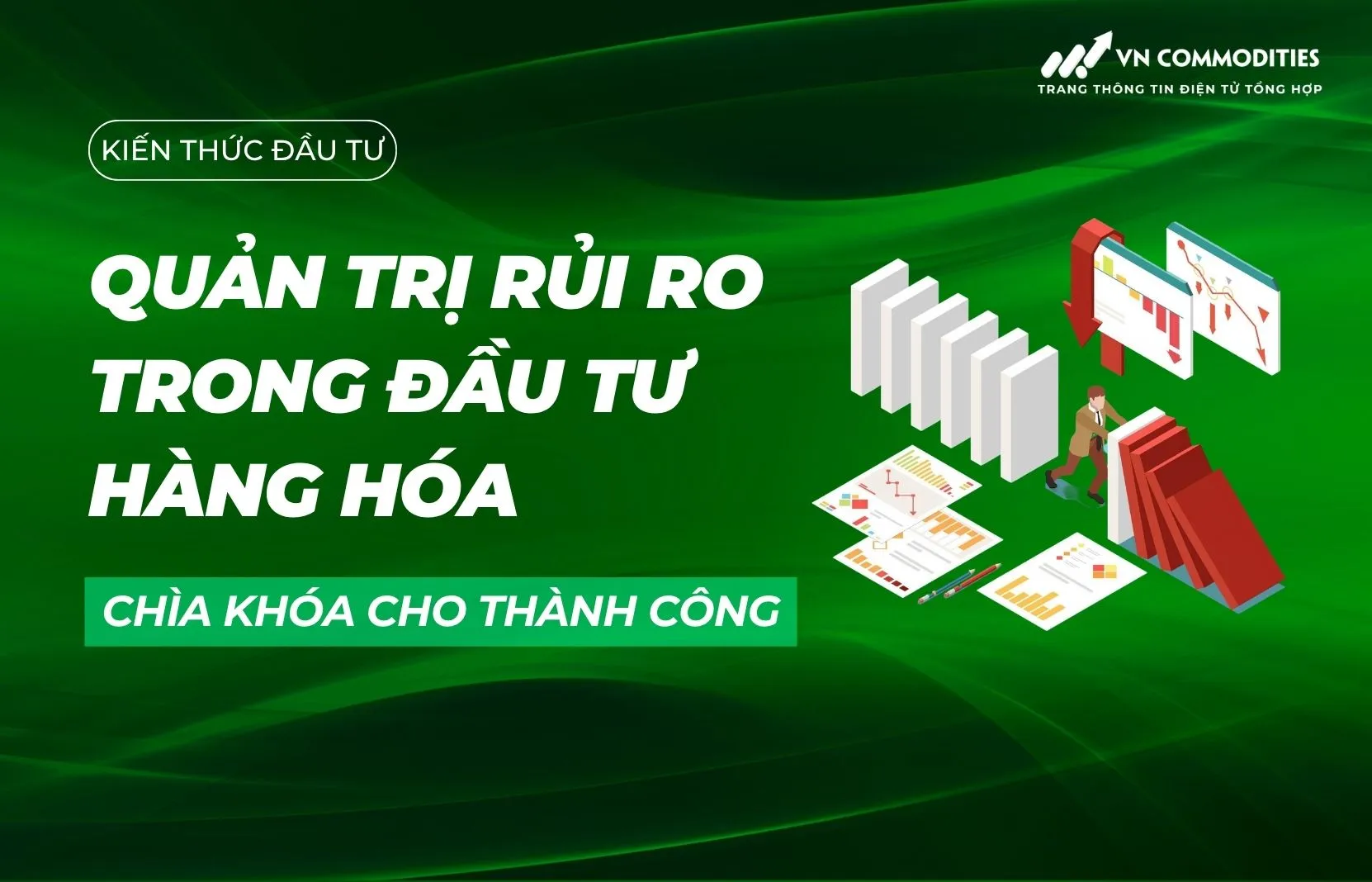 Quản trị rủi ro trong đầu tư h&agrave;ng h&oacute;a
