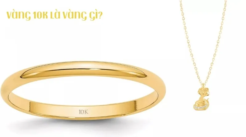 Vàng 10K là gì?