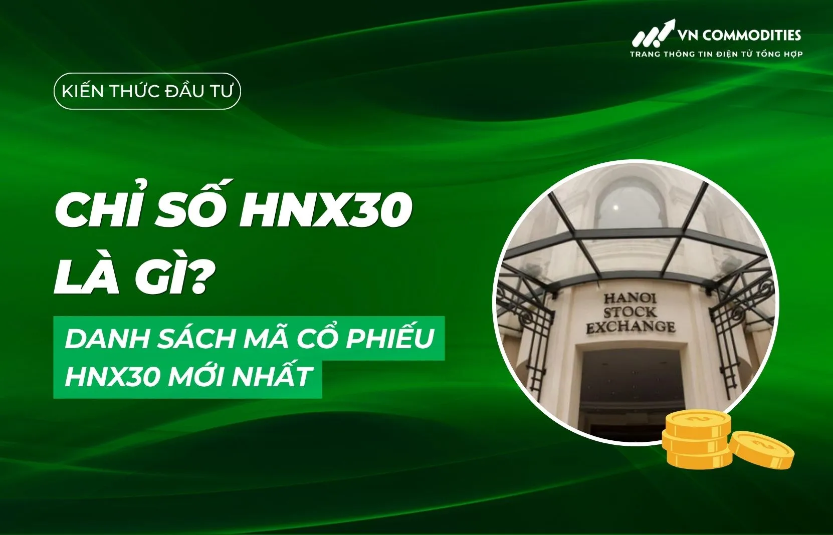 Chỉ số HNX30 là gì? Sức hút của chỉ số này đối với nhà đầu tư