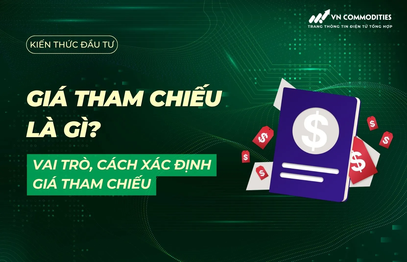 Giá tham chiếu là gì? Vai trò và cách xác định giá tham chiếu